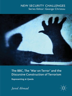 cover image of The BBC, the 'War on Terror' and the Discursive Construction of Terrorism